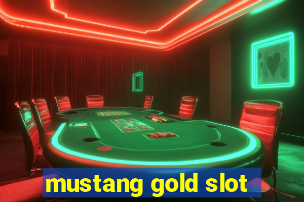 mustang gold slot