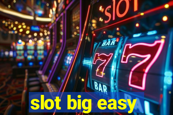 slot big easy