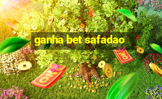 ganha bet safadao