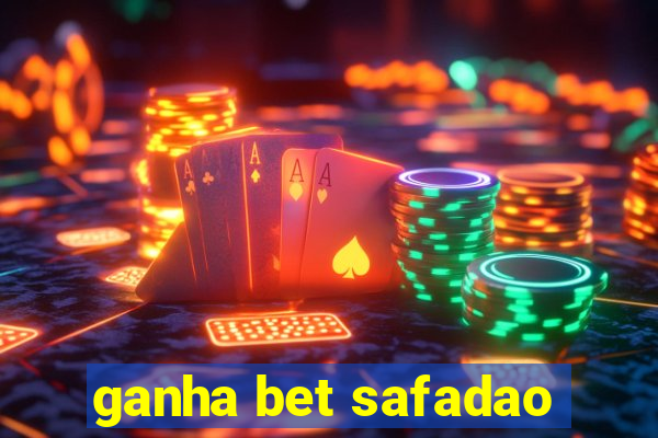 ganha bet safadao