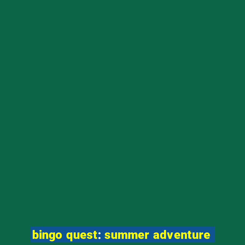 bingo quest: summer adventure