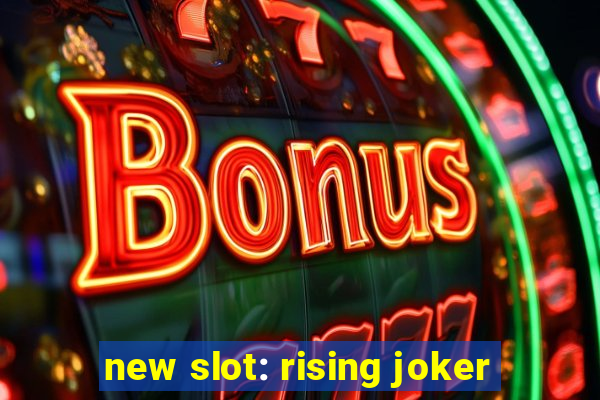 new slot: rising joker