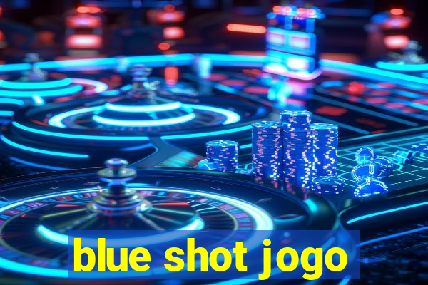 blue shot jogo