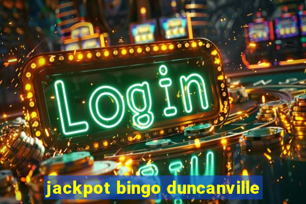 jackpot bingo duncanville