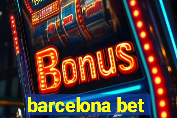 barcelona bet