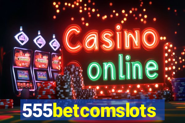 555betcomslots