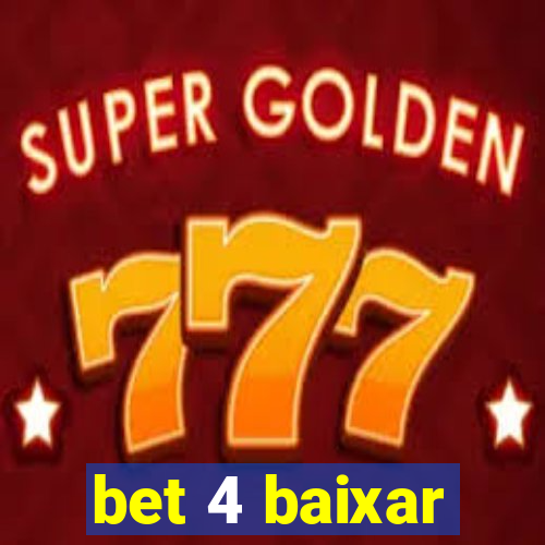 bet 4 baixar