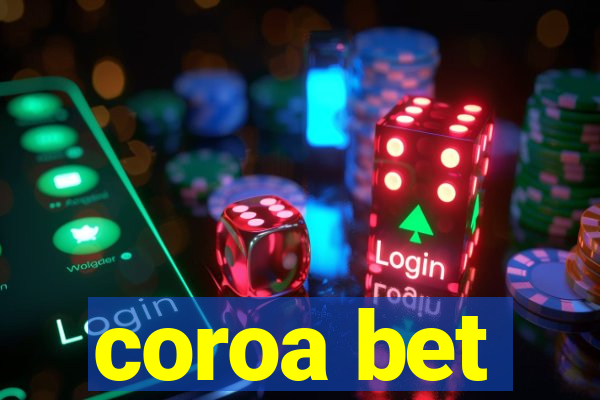 coroa bet