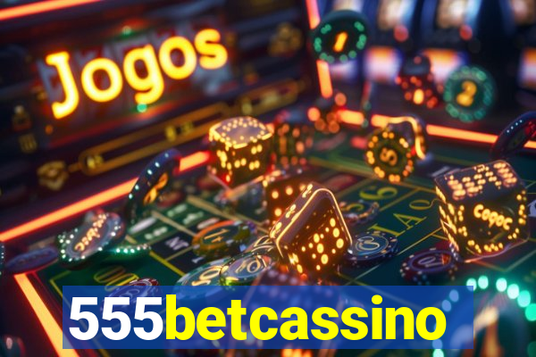 555betcassino