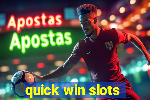 quick win slots