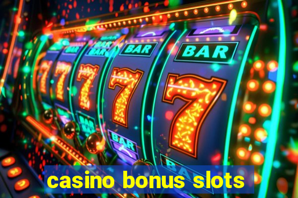 casino bonus slots