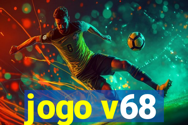 jogo v68