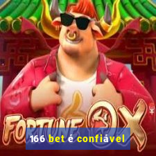 166 bet é confiável