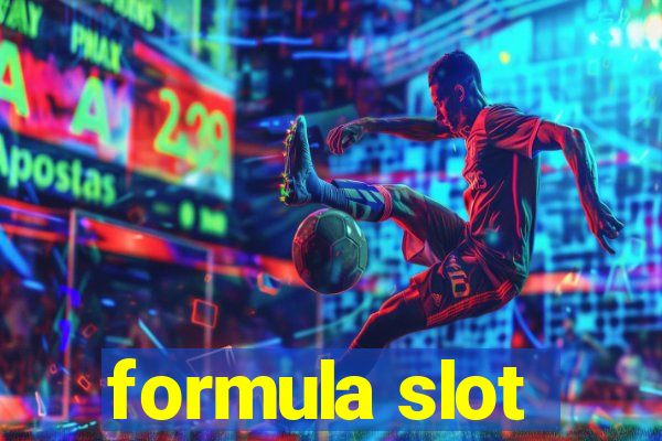 formula slot