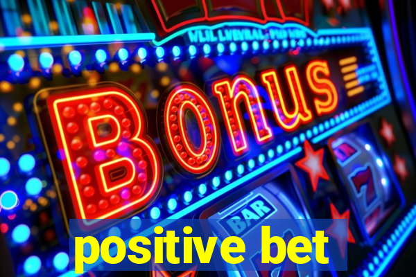 positive bet