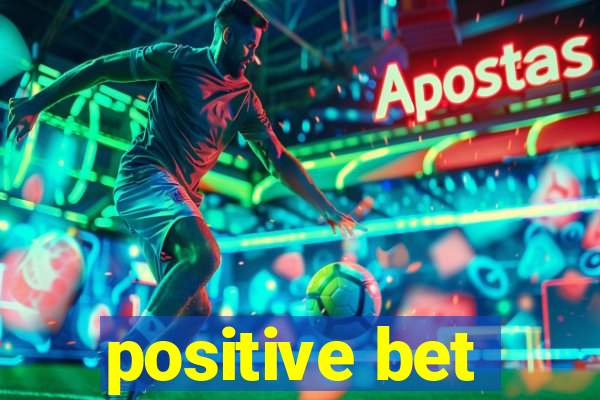 positive bet