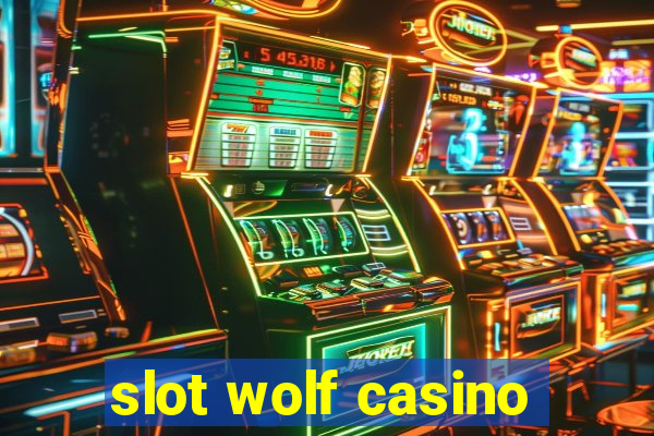 slot wolf casino