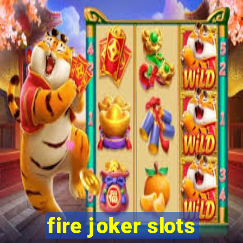 fire joker slots