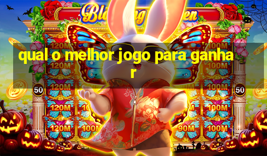 qual o melhor jogo para ganhar