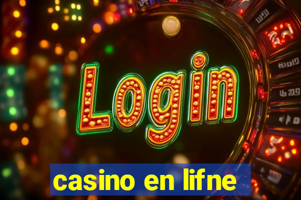 casino en lifne