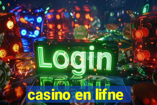 casino en lifne