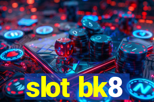 slot bk8