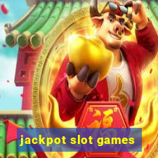 jackpot slot games