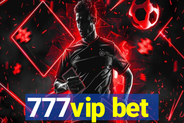 777vip bet