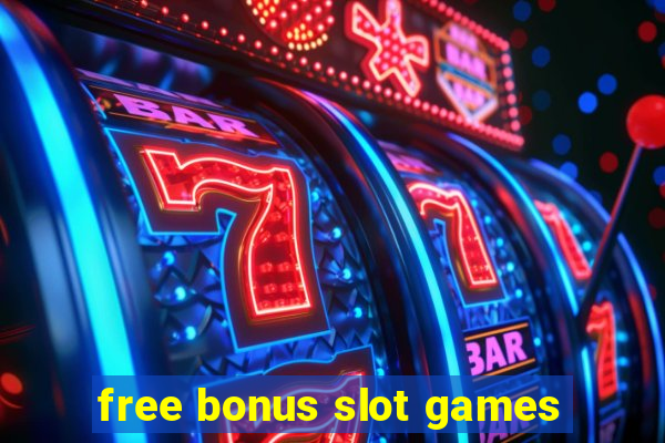 free bonus slot games