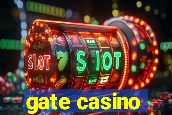 gate casino