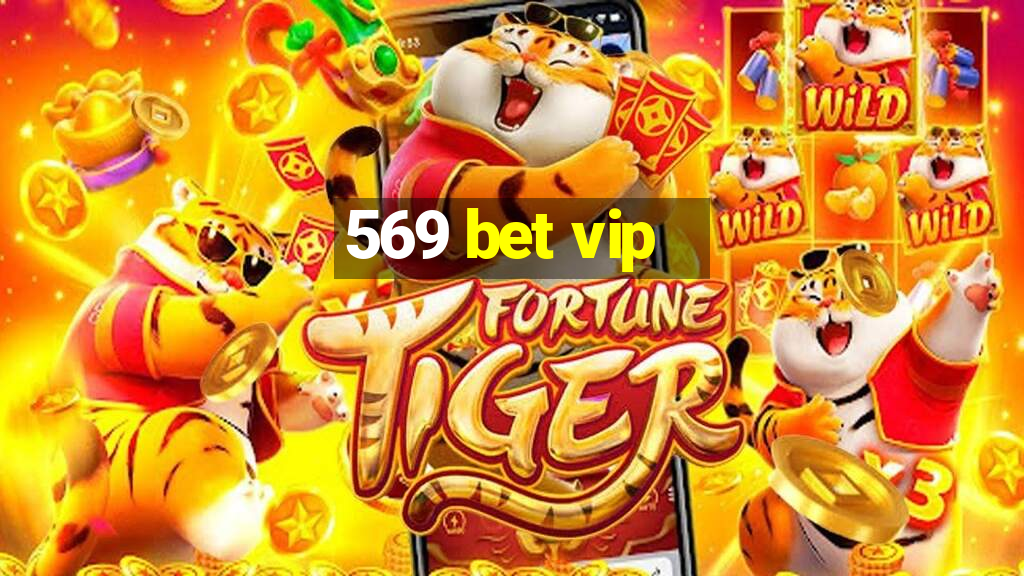 569 bet vip