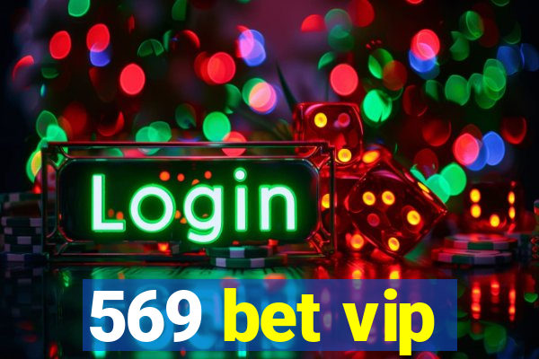 569 bet vip