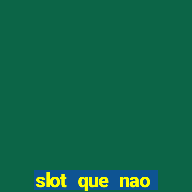 slot que nao precisa depositar