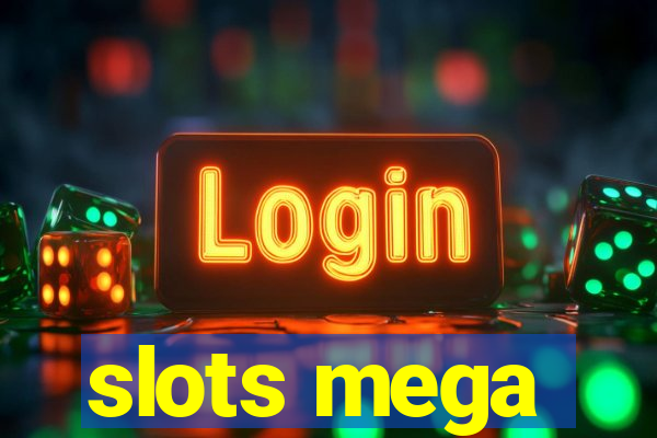 slots mega