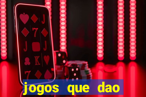 jogos que dao dinheiro para come?ar