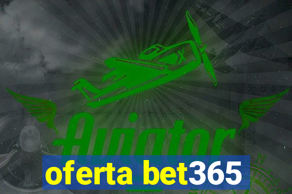 oferta bet365