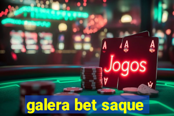 galera bet saque