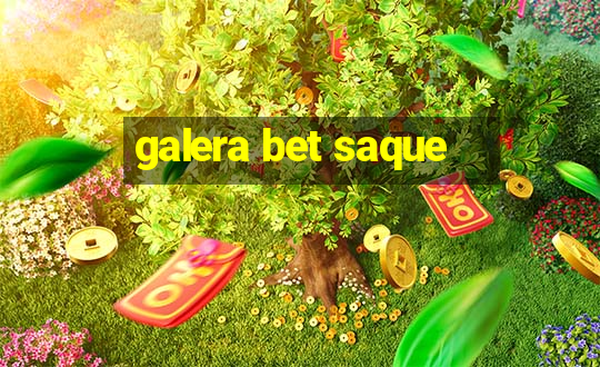 galera bet saque