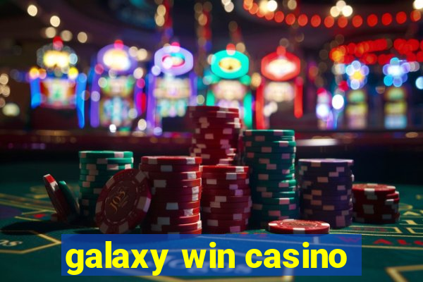 galaxy win casino