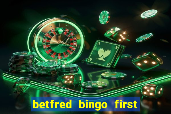 betfred bingo first deposit bonus