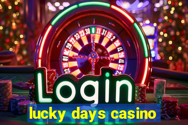 lucky days casino