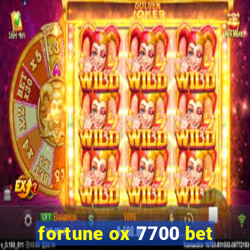 fortune ox 7700 bet