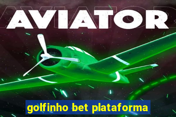 golfinho bet plataforma