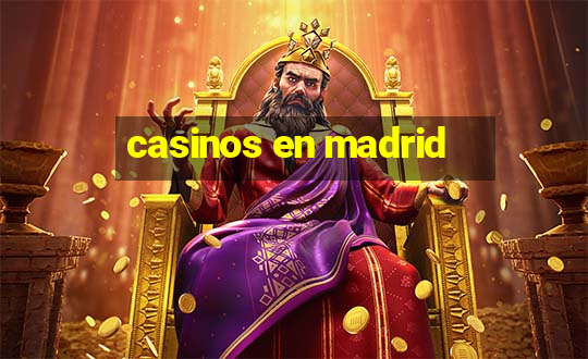 casinos en madrid