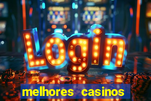 melhores casinos online com bónus de registo