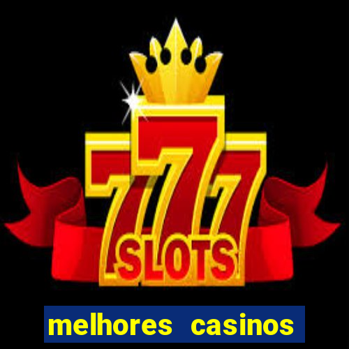 melhores casinos online com bónus de registo