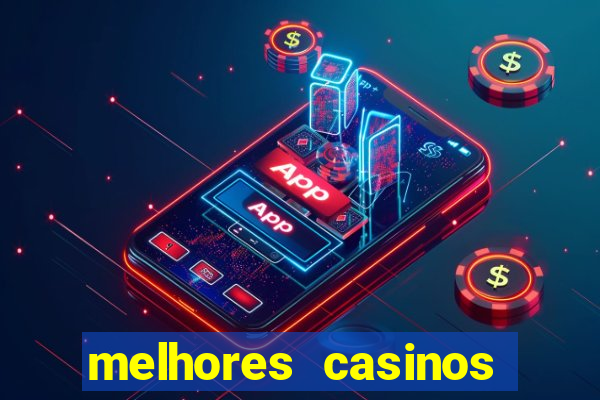 melhores casinos online com bónus de registo