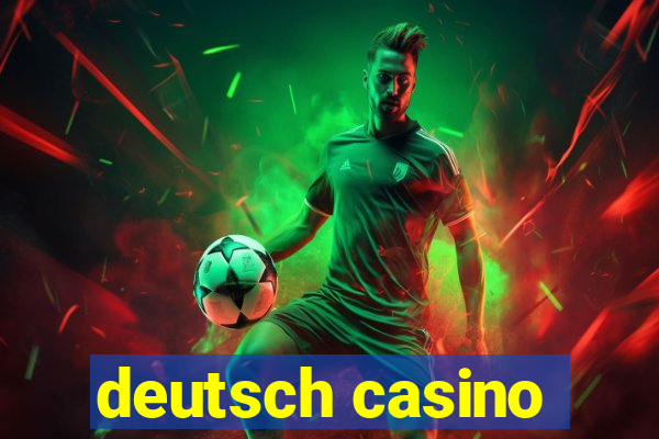 deutsch casino