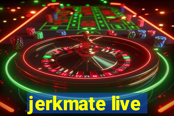 jerkmate live