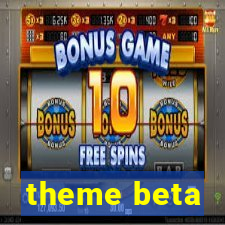 theme beta